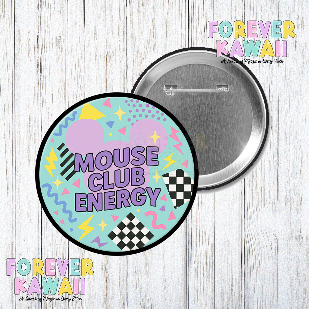 90's Mouse Club Energy - Celebration Pinback Button