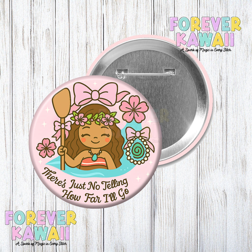 How Far I'll Go - Moana - Celebration Pinback Button - Park Day Button
