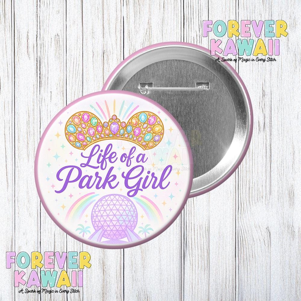 Life of a Park Girl Celebration Button – T.Swift Inspired Design – Epcot – Pastel Park Day Pinback Button - Disney Celebration Button