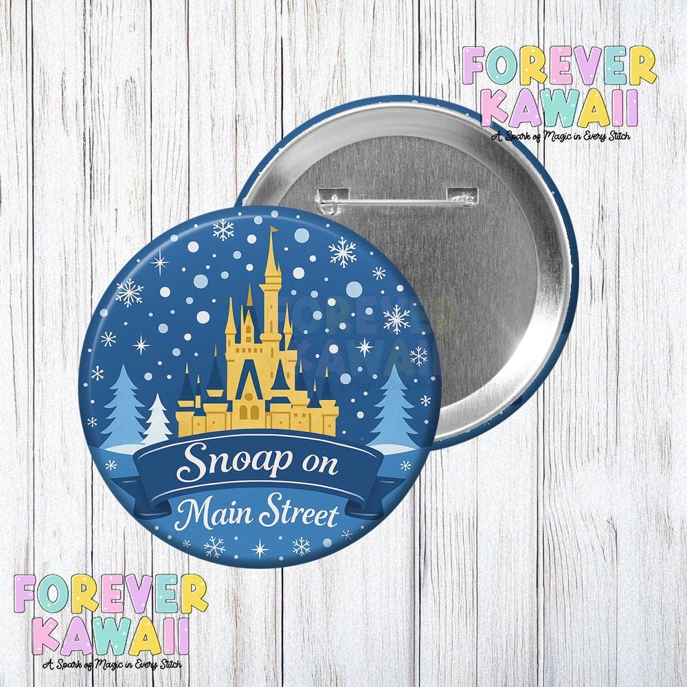 Snoap on Main Street Button, Holiday Park Celebration Pin, Christmas Castle Badge, Winter Disney Trip Gift - Disney Park Day Button