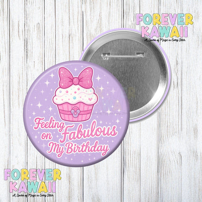 Feeling Fabulous On My Birthday Celebration Pinback Button - Cupcake
