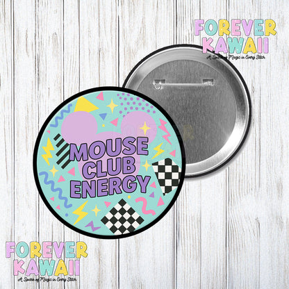 90's Mouse Club Energy - Celebration Pinback Button