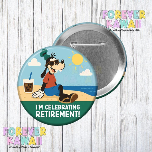 Retirement Celebration Button – 3" Beach Vacation Pin – Cute Park Day Badge – Magical Trip Gift for Retirees