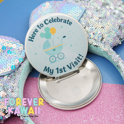 Baby’s First Visit Celebration Pinback Button – Pink or Blue - 3" Celebration Pin – Theme Park Trip Keepsake – Cute Baby Memory Badge