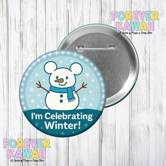 I’m Celebrating Winter Button – Snowman Celebration Pin – Park Day Button – Winter Trip Button – Cute Disney Inspired Badge - Disney Button