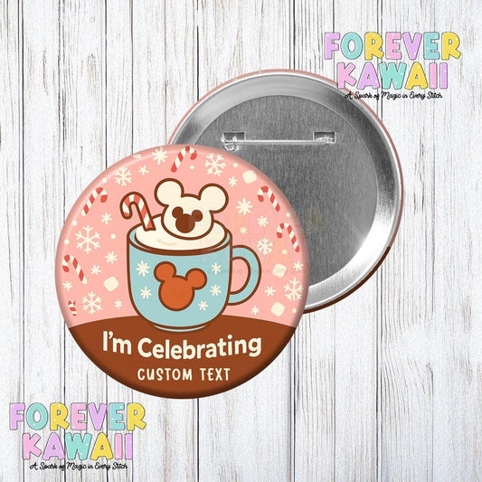 Personalized Hot Cocoa Celebration Button – Holiday Disney Trip Pin – Personalized Park Day Badge – Cute Winter Pinback