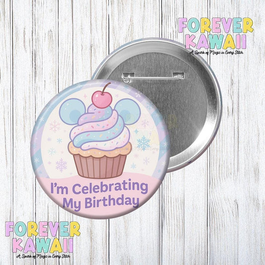 Birthday Celebration Button – Cupcake Mouse Ears | Park Birthday Pin | Birthday Trip Button | Kawaii Birthday Badge - Winter Birthday Button
