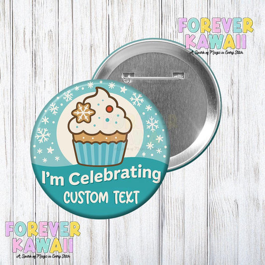 Personalized Winter Cupcake Celebration Button – Cupcake Design – Personalized Park Day Pin – Birthday Trip Button – Very Merry Christmas