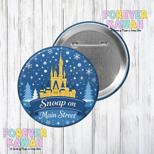 Snoap on Main Street Button, Holiday Park Celebration Pin, Christmas Castle Badge, Winter Disney Trip Gift - Disney Park Day Button